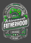 Achievement Fatherhood Unlocked Design
